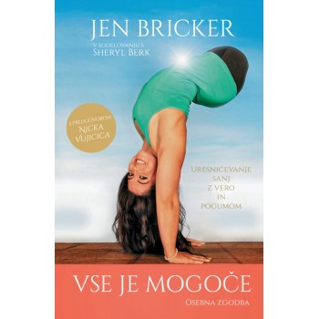 Jen Bricker v sodelovanju s Sheryl Berk - Vse je mogoče Jen Bricker v sodelovanju s Sheryl Berk - Vse je mogoče