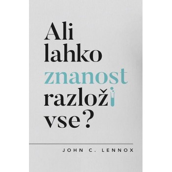  John C. Lennox - Ali lahko znanost razloži vse?