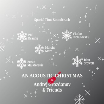Slavilni CD - Andrej Grozdanov & Friends - An Acoustic Christmas