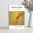 Kenneth E. Hagin - Ozdravljenje nam pripada