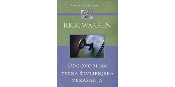 Rick Warren - Odgovori na težka življenjska vprašanja